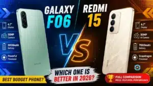 Galaxy F06 vs Redmi 15  Which Budget Smartphone Is Better in 2026?
